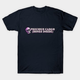 Precious Cargo (Bones Inside) T-Shirt